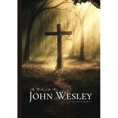 The Works of the Rev. John Wesley