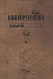 beste Kinderpflegerin lädt Planer: inkl. Kalender 2020/2021 für die Ausbildung o. Weiterbildung | Perfekt für Frauen u. Mädchen, die Kinder pflegen | Ausbildungsbeginn Geschenk