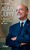  Alain Juppé - L\'homme qui revient de loin