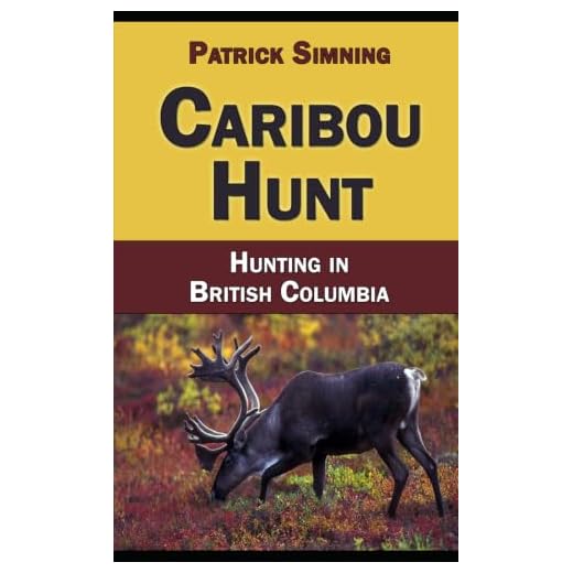 Caribou Hunt: Hunting in British Columbia