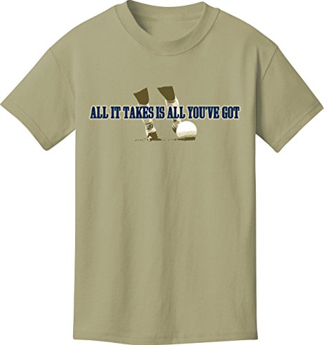 Utopia Sport All It Takes is All You've Got Soccer Youth T-Shirt (Youth S-Youth L) (Youth Medium, Prairie Dust)