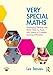 Very Special Maths: Developing Thinking and Maths Skills for Pupils with Severe or Complex Learning Difficulties