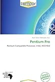  Pentium Pro: Pentium Compatible Processor, Intel, ASCI Red