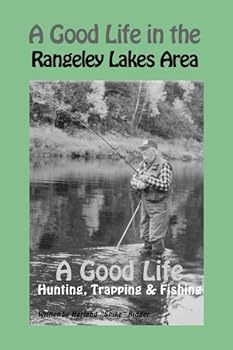 Paperback A Good Life in the Rangeley Lakes Area Book