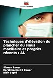plancher technique prix  Techniques d\'élévation du plancher du sinus maxillaire et progrès récents : AL