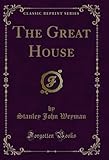  The Great House (Classic Reprint) (English Edition)