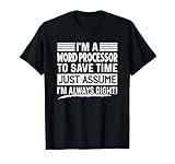 Funny Occupation Just Assume I'm Always Right Tees