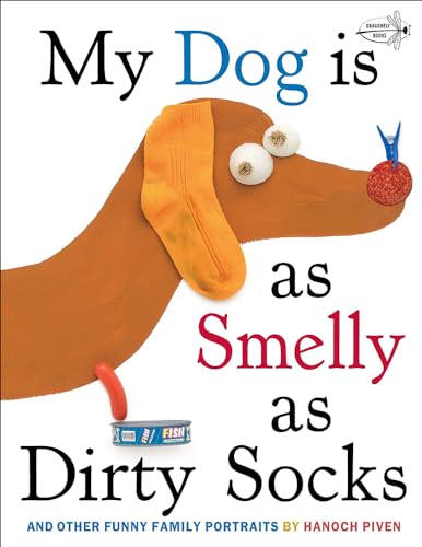 My Dog Is as Smelly as Dirty Socks: And Other Funny Family Portraits
