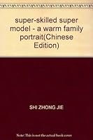 super-skilled super model - a warm family portrait 7535832350 Book Cover