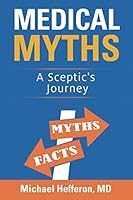 Medical Myths: A Sceptic's Journey 1999182944 Book Cover