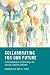 Collaborating for Our Future: Multistakeholder Partnerships for Solving Complex Problems