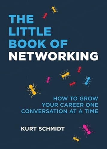 The Little Book of Networking: How to Grow Your Career