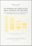 un modelo de simulación para sistemas de regadío: efectos del suministro y de los procedimientos operativos de distribución de agua