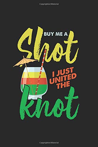 Buy me a Shot: Cool Funny Sayings Design For beverages Lover Notebook Composition Book Novelty Gift (6"x9") Lined Notebook to write in
