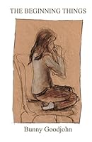 The Beginning Things 0990433161 Book Cover