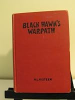 Black Hawk's Warpath. [Novel of Black Hawk's War in 1832]. B001ADLN7K Book Cover
