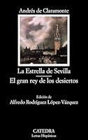 La Estrella De Sevilla & El Gran Rey De Los Desiertos / The Star Of Seville & The Great King Of Deserts (Spanish Edition) 8437626293 Book Cover