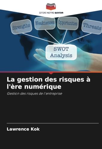 La gestion des risques à l'ère numérique: Gestion des risques de l'entreprise
