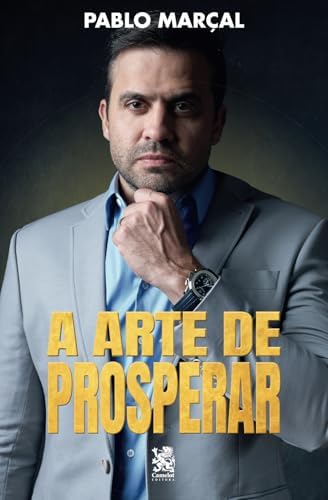 A Arte de Prosperar - Pablo Marçal