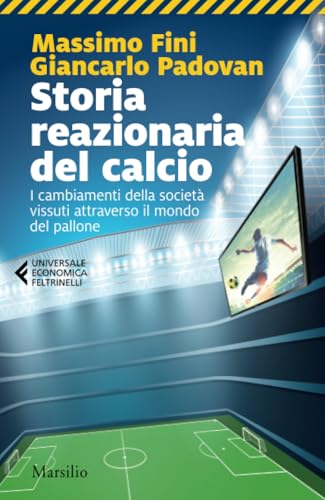 Storia reazionaria del calcio
