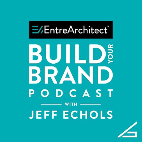 Build Your Brand Podcast with Jeff Echols cover art