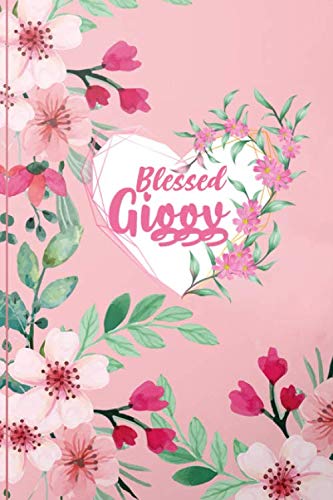 Blessed Giggy: Floral Mothers Day Grandmother Journal