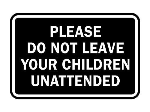 Panneau de signalisation Do not Leave Child unmonitored encadré noir lisible et élégant