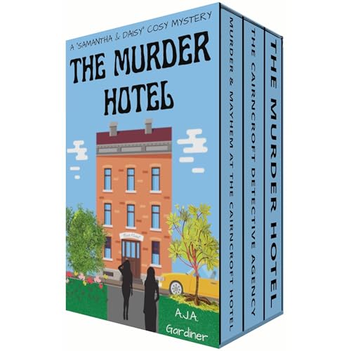 The Sam &amp;amp; Daisy Murder Hotel series: Books 1-3 by A.J.A. Gardiner episode artwork