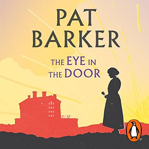 Page de couverture de Eye in the Door Audiobook by Pat Barker