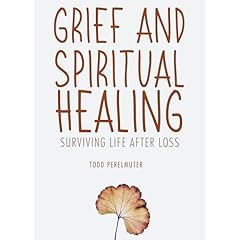 Grief and Spiritual Healing Audiolibro Por Todd Perelmuter arte de portada