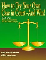 How to Try Your Own Case in Court-And Win! 1880090317 Book Cover