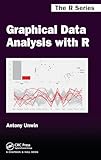 Graphical Data Analysis with R (Chapman & Hall/CRC The R Series)