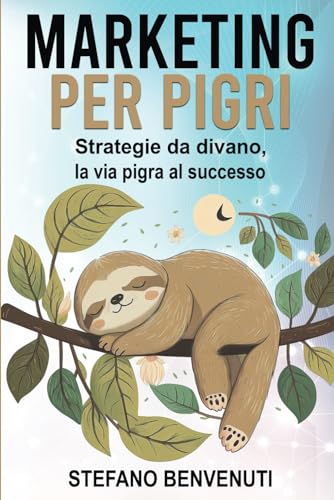 Marketing per pigri: Strategie da divano, la via pigra al successo