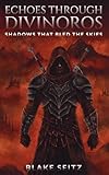 Echoes Through Divinoros: Shadows That Bled The Skies (Book 2)