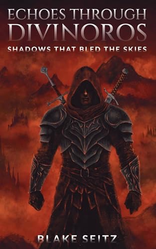 Echoes Through Divinoros: Shadows That Bled The Skies (Book 2)