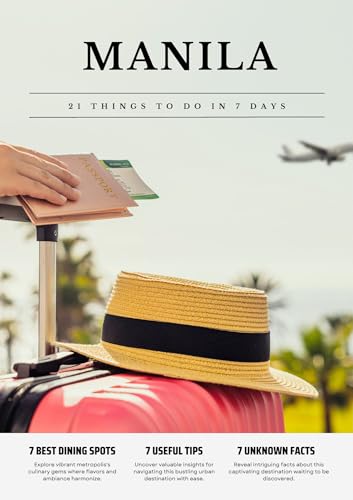 MANILA 21 things to do in 7 days: Travel Guide - Must-Visit Attractions, Top Spots, and Insider Tips...