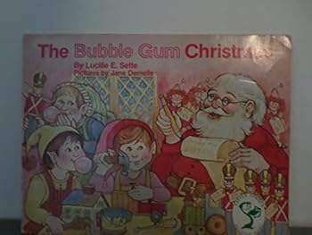 Paperback THE BUBBLE GUM CHRISTMAS BY LUCILLE E. SETTE~1985 Book