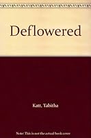 Deflowered 0503503460 Book Cover