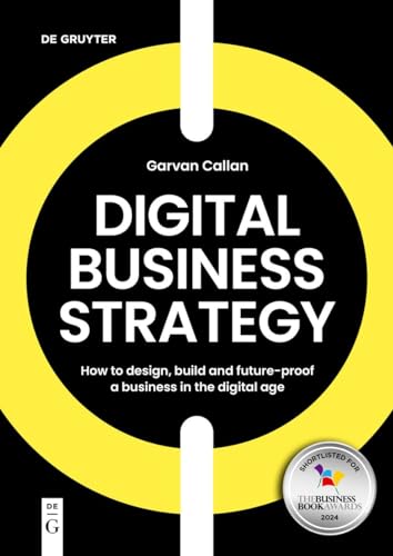 Portada de Digital Business Strategy: How to Design, Build, and Future-Proof a Business in the Digital Age