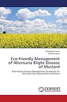 Eco-friendly Management of Alternaria Blight Disease of Mustard 3659788716 Book Cover