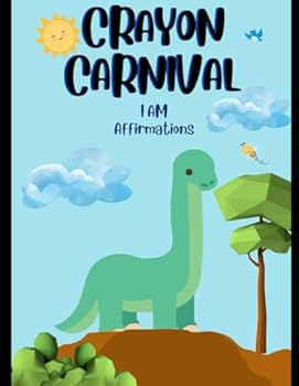 Paperback Crayon Carnival: I AM Affirmations Book