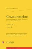  oeuvres complètes: 1761-1762 (Tome XIII A)