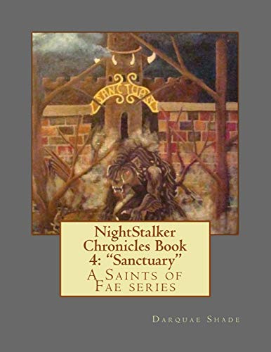 NightStalker Chronicles Book 4: "Sanctuary": A Saints of Fae series