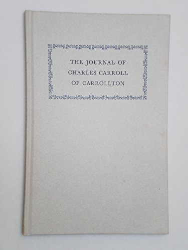 The Journal of Charles Carroll of Carrollton: a... B000NKQ3TY Book Cover