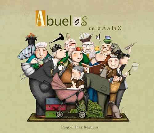 Abuelos de la A a la Z (De la A a la Z): Un regalo para todos los abuelos (Lumen Ilustrados)