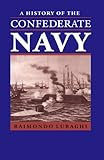 A History of the Confederate Navy