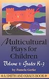 Multicultural Plays for Children: Volume 1: Grades K-3 (Young Actor Series)