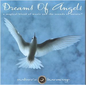 Dreams of Angels [Audio CD] Natures Harmony