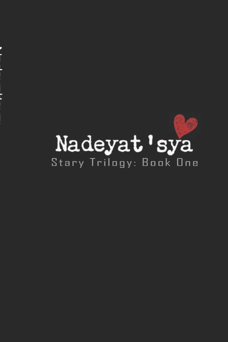 Nadeyat'sya: Stary Trilogy Book One: The Memoirs of Nadya Illyu