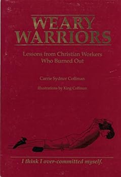 Paperback Weary Warriors: Lessons from Christian Workers Who Burned Out Book
